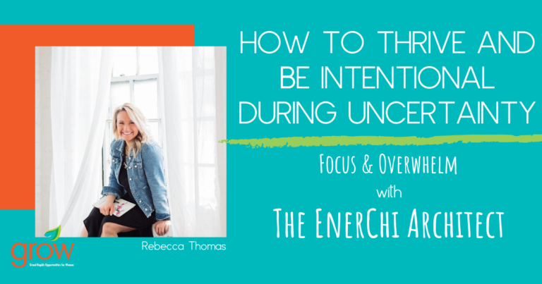 Read more about the article How to Thrive and Be Intentional During Uncertainty, Part 4: Focus & Overwhelm